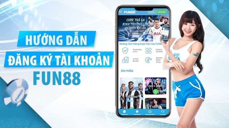 Lý do nên đăng ký Fun88 để nhận thưởng