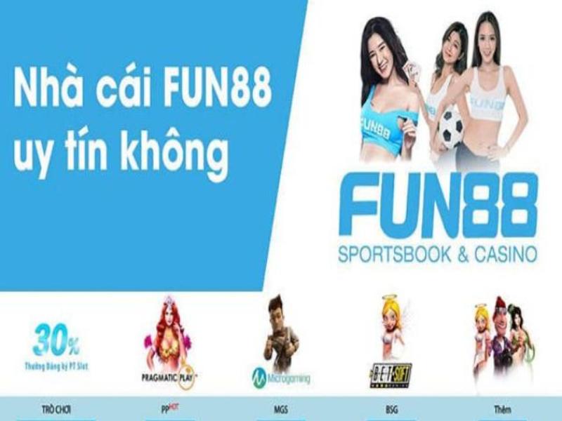 Fun88 - Nhà cái chất lượng top đầu châu Á thời điểm hiện nay 