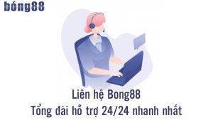 Bạn có thể liên hệ Bong88 để cập nhật thông tin khuyến mãi